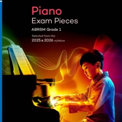 ABRSM Grade 1 Piano Exam Pieces 2025 & 2026 